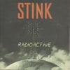 Stink – Radioactive (7")