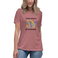 Image 6 of Women's Relaxed T-Shirt, Spread Kindness Like WildflowersTee