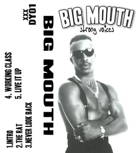 Image of DY01 Big Mouth-Strong Voices Cassette