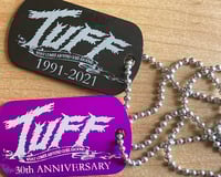 Image 3 of TUFF "What Comes Around Goes Around" 30th Anniversary 1991-2021 Dog Tag Necklace 