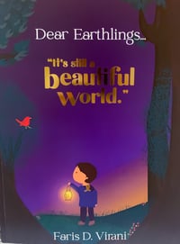 Dear Earthlings...It's Still A Beautiful World