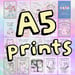 Image of The A5 prints.