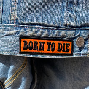 BORN TO DIE  badge