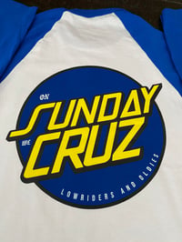 Image 1 of On SUNDAY we CRUZ -  RAGLAN TEE (Blue Sleeve)