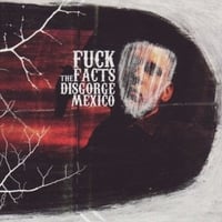FUCK THE FACTS "Disgorge Mexico" WHITE & BLACK Vinyl LPs