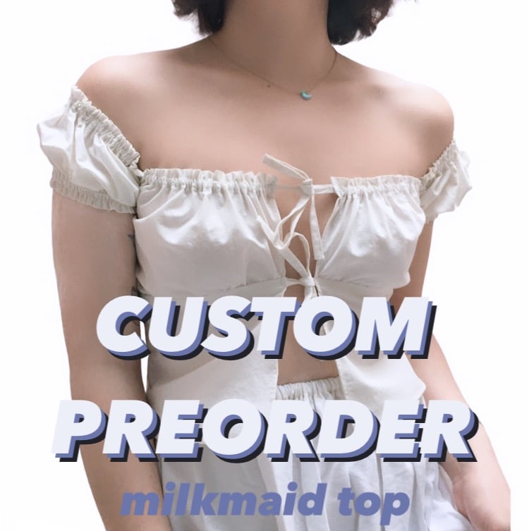 Image of PREORDER — Milkmaid Top