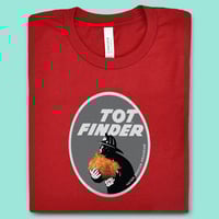 Image 1 of Tater Tot Finder T-Shirt