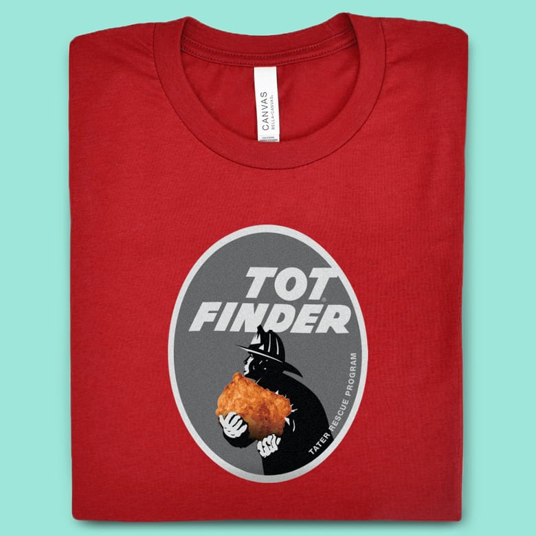 Image of Tater Tot Finder T-Shirt