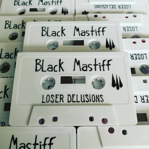 Image of BLACK MASTIFF ‘Loser Delusions’ limited edition cassette
