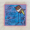 To Teach is to Love 