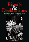 Rituals & Declarations - Volume 2, Issue 2 - Spring 2021