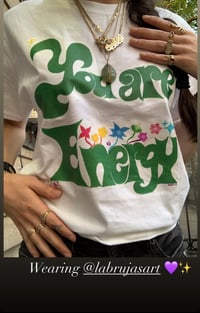 Image 2 of 'you are energy' tee