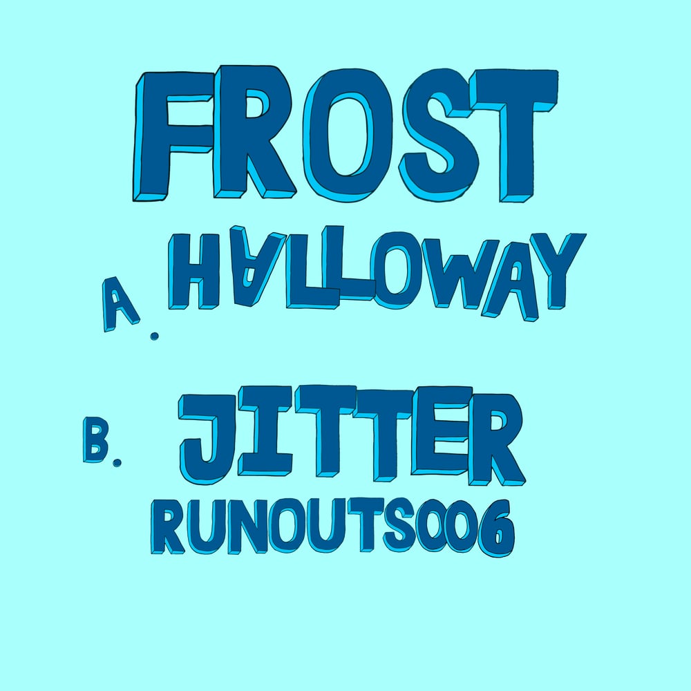 Image of FROST - a. HALLOWAY / b. JITTER