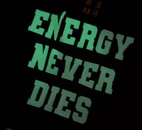 Image 2 of Energy Never Dies (Glow Shirt)