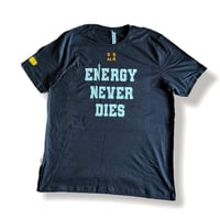 Image 1 of Energy Never Dies (Glow Shirt)