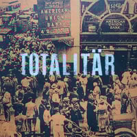 TOTALITÄR -  "NI MÅSTE BORT!" Lp