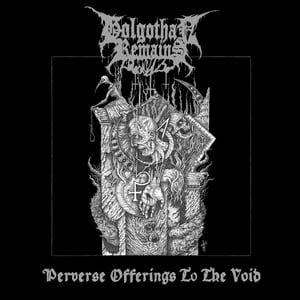 Image of GOLGOTHAN REMAINS  "Perverse Offerings to the Void" LP