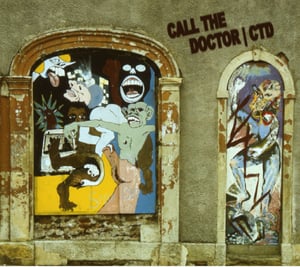 Image of CALL THE DOCTOR - CTD CD