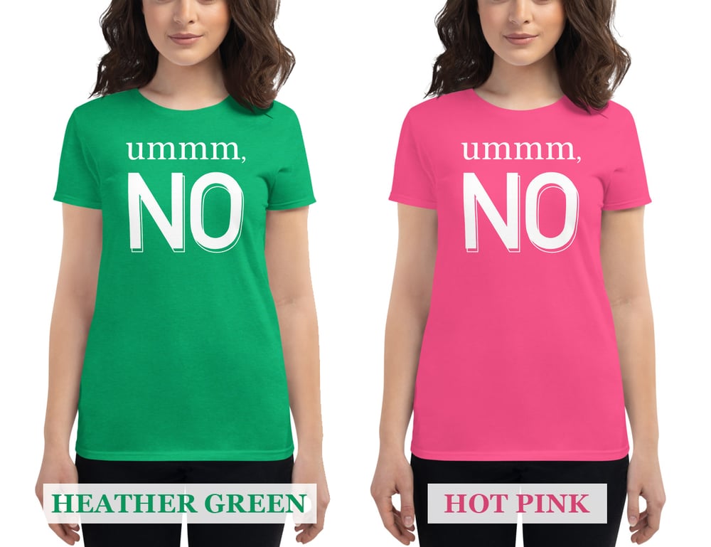 Image of Ummm, No - Women's short sleeve t-shirt