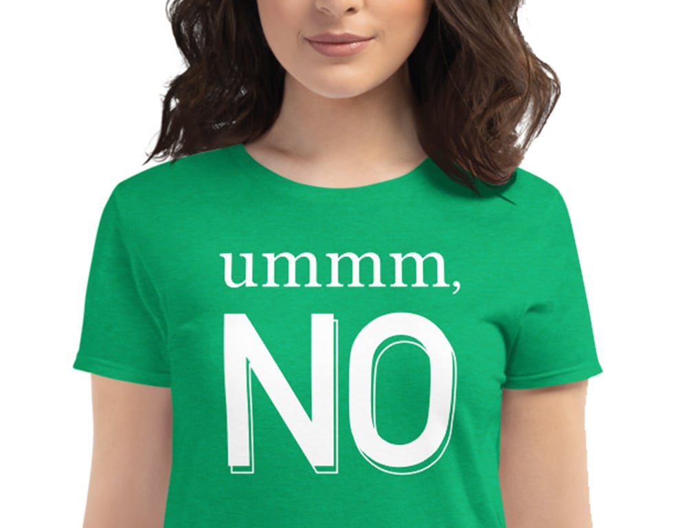 Image of Ummm, No - Women's short sleeve t-shirt