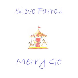 Image of Steve Farrell - Merry Go