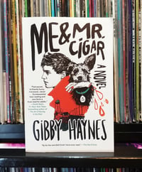 Me & Mr. Cigar - By Gibby Haynes