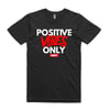 POSITIVE VIBES ONLY 