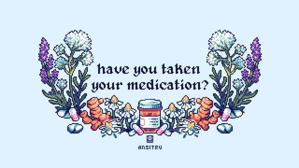 Don't Forget Your Medication - digital download only