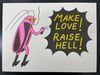"Make Love Raise Hell" Risograph Print