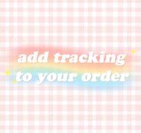 Add this with your order for tracking (strongly advised)