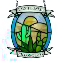 Image 3 of I Ain’t Lonely Suncatcher