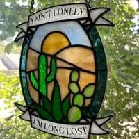 Image 4 of I Ain’t Lonely Suncatcher