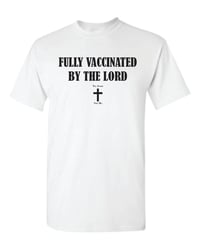 Image 2 of Vaccinated by the Lord T-Shirt