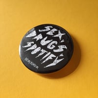 Image 1 of ' SEX, DRUGS, SPOTIFY' BIG BADGE
