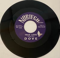 Image 1 of DOVE - TRUE LOVE (NORIEGA 45')