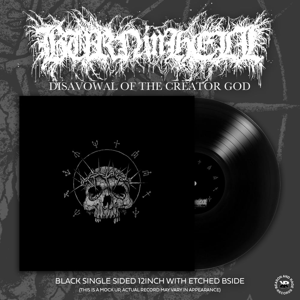 Image of BURN IN HELL "DISAVOWAL OF THE CREATOR GOD" 12 INCH