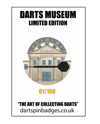 DARTS MUSEUM LIMITED EDITION PIN BADGE