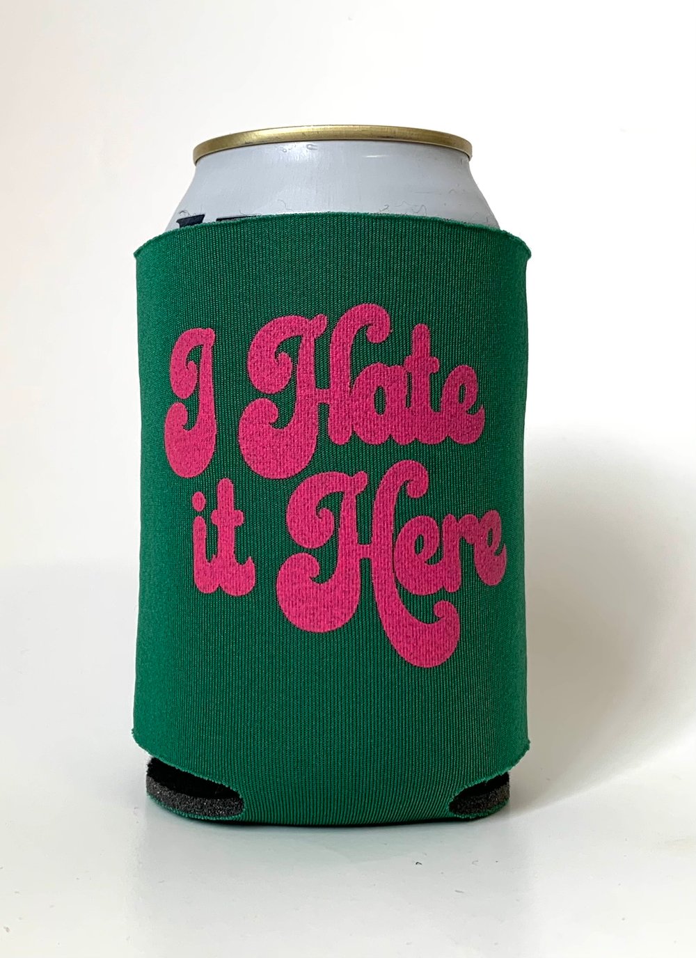 I Hate it Here Can Cooler-4 color choices
