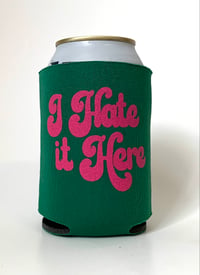 Image 3 of I Hate it Here Can Cooler-4 color choices