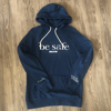 BE SAFE - Signature Hoodie - Limited Edition