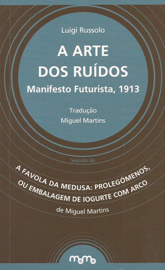 Image of A Arte dos Ruídos - Manifesto Futurista, 1913