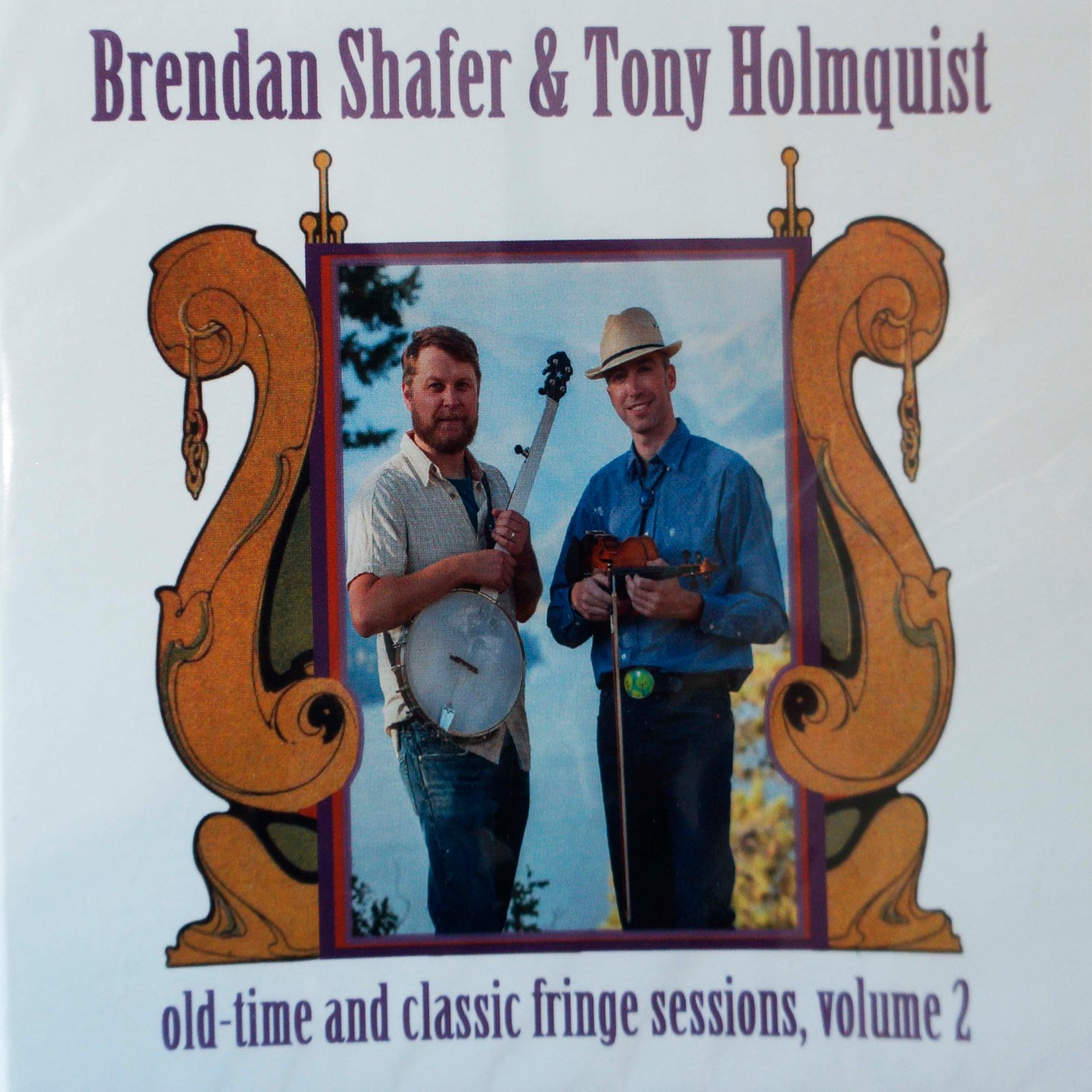 "Old-Time and Classic Fringe Sessions Volume 2" CD by Brendan Shafer & Tony Holmquist