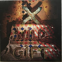 X- "Wild Gift" LP