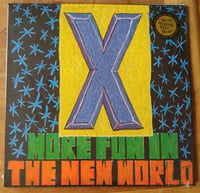 X- "More Fun In The New World" LP