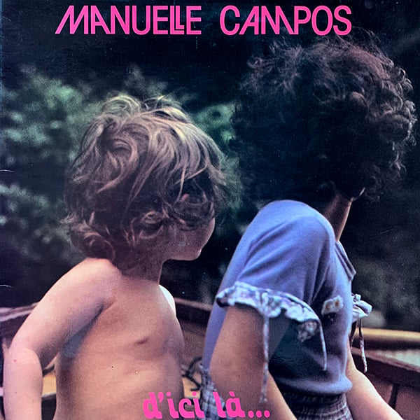 Manuelle Campos ‎- D'ici là... (Oxygnène - Early 80's)