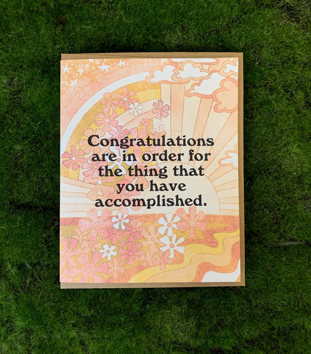 Congratulations are in order for the thing that you have accomplished.