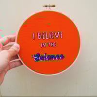 I Believe in the Science 