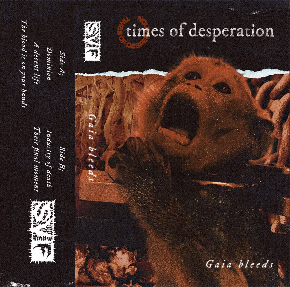 Image of Times of Desperation "Gaia Bleeds" Cassette (US Press)