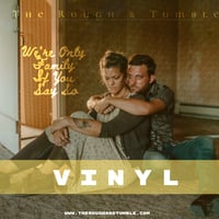 LAST CALL: We're Only Family If You Say So (Vinyl)