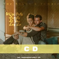 We're Only Family If You Say So (CD)